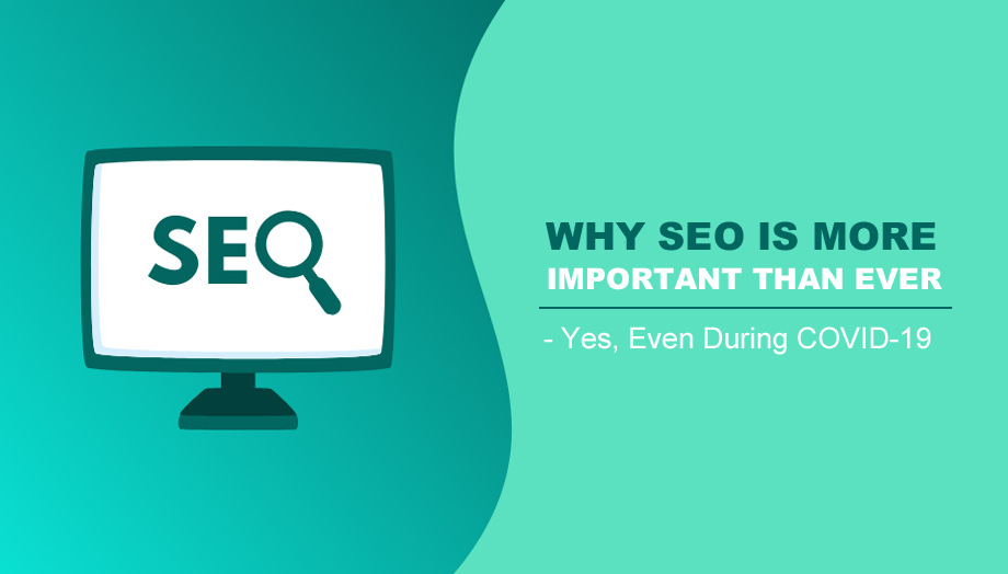 Why SEO Is More Important During COVID-19